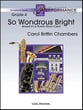 So Wondrous Bright Concert Band sheet music cover